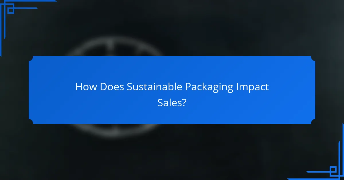 How Does Sustainable Packaging Impact Sales?