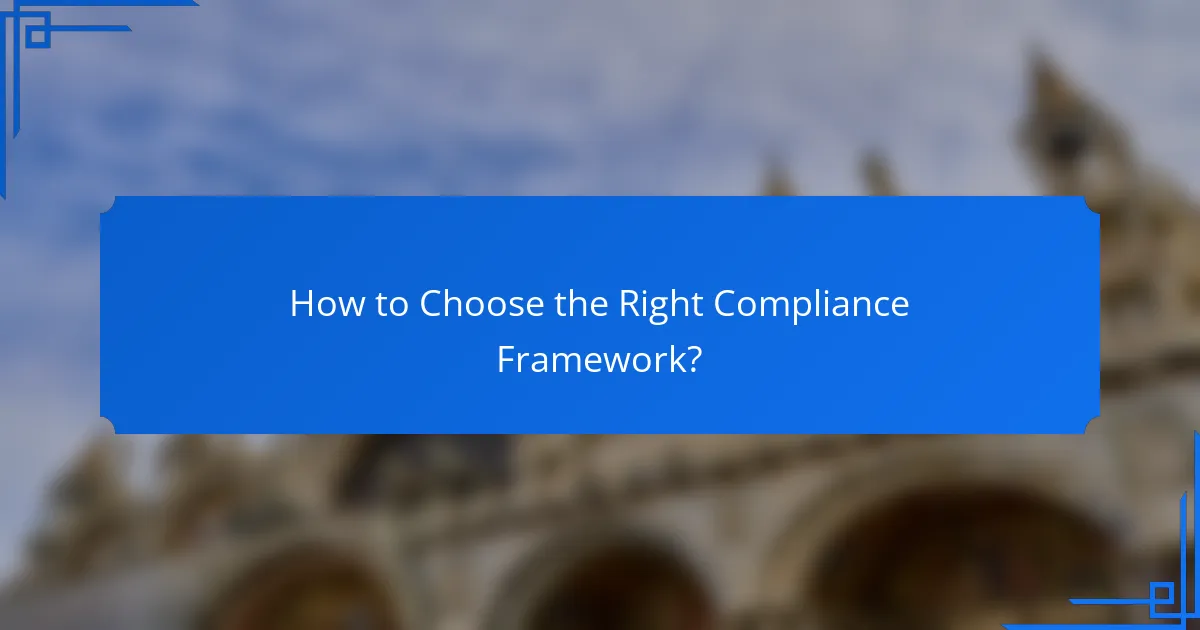 How to Choose the Right Compliance Framework?