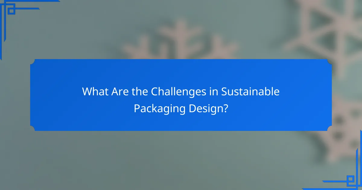 What Are the Challenges in Sustainable Packaging Design?