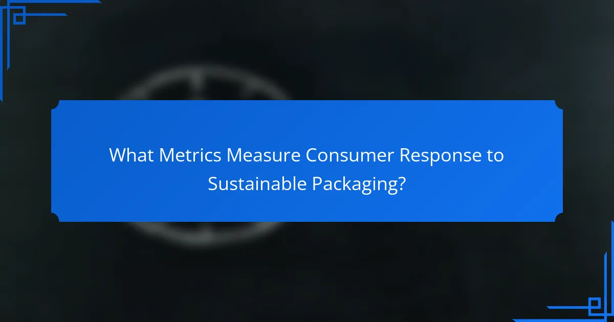 What Metrics Measure Consumer Response to Sustainable Packaging?