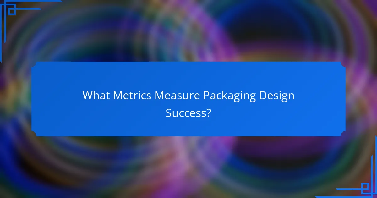What Metrics Measure Packaging Design Success?